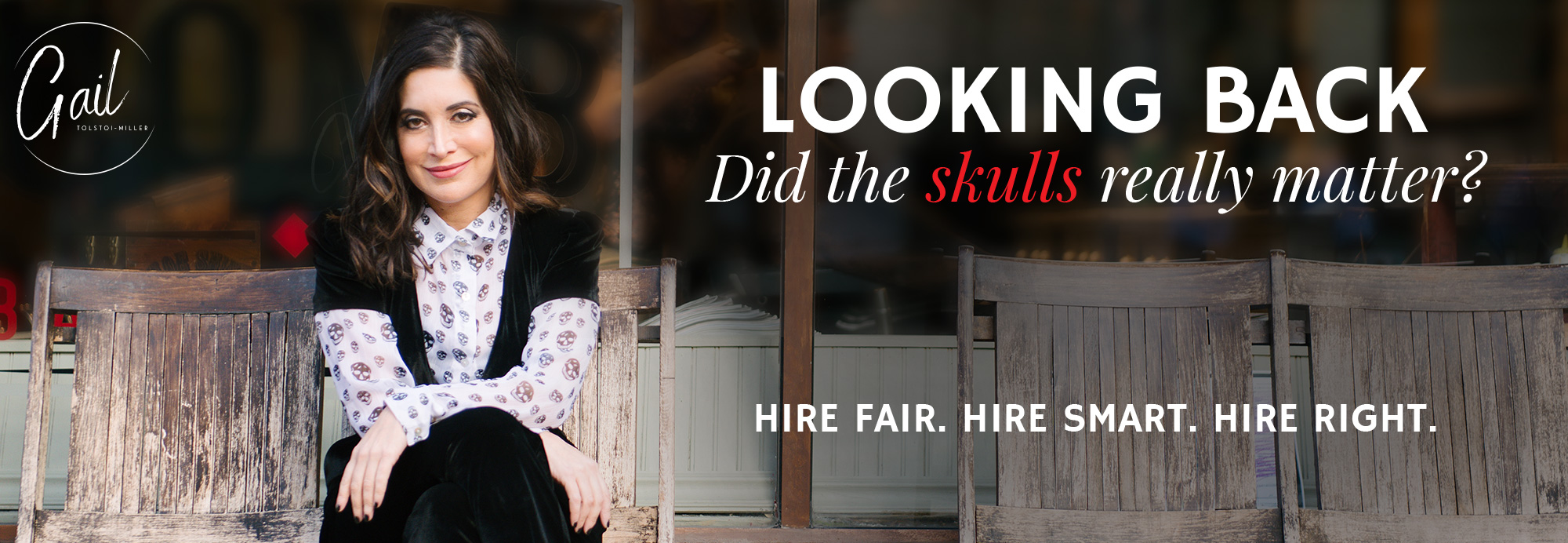 Looking Back, Did the skulls really matter? Hire Fair. Hire Smart. Hire Right.